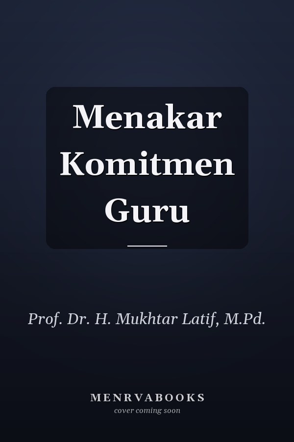 Menakar Komitmen Guru