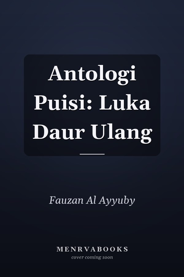 Antologi Puisi: Luka Daur Ulang