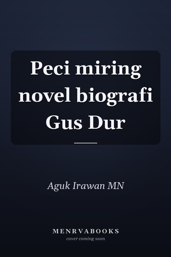 Peci miring novel biografi Gus Dur