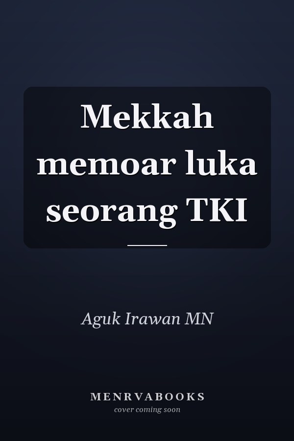 Mekkah memoar luka seorang TKI