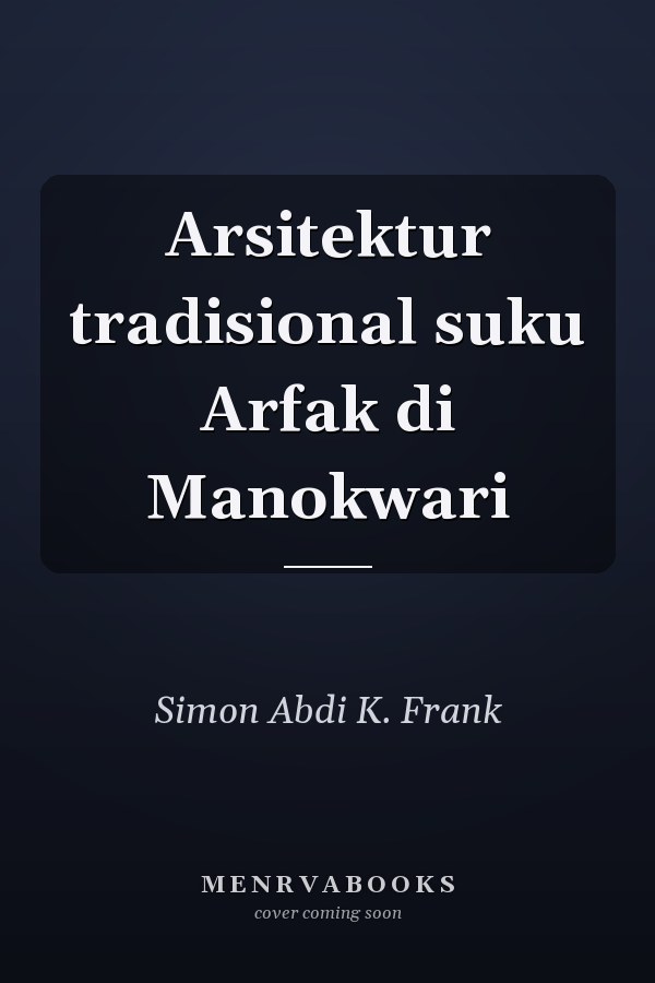 Arsitektur tradisional suku Arfak di Manokwari
