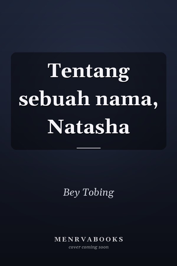 Tentang sebuah nama, Natasha