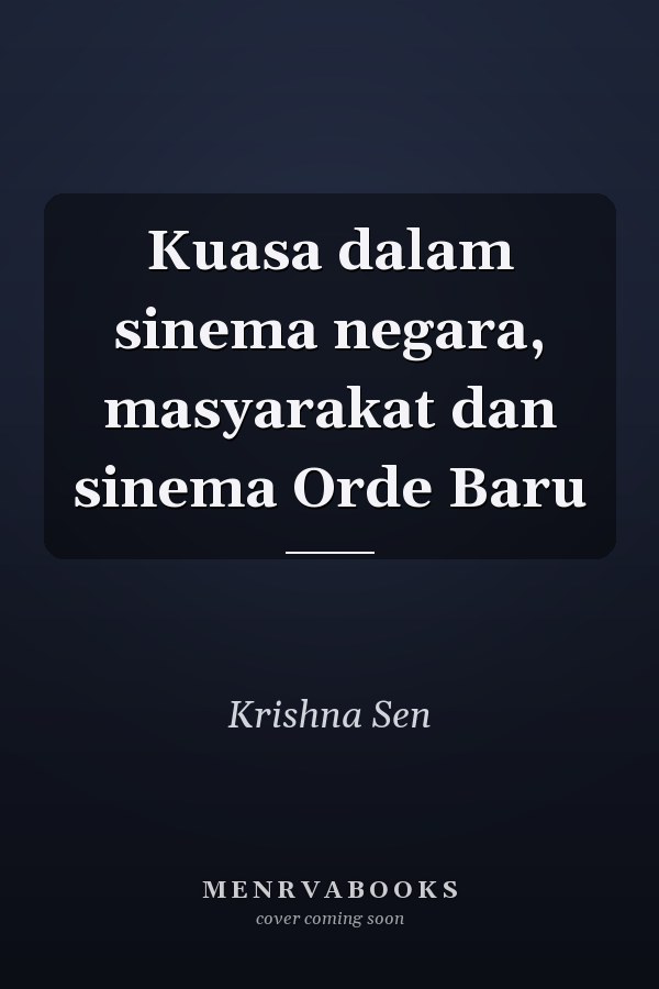 Kuasa dalam sinema negara, masyarakat dan sinema Orde Baru
