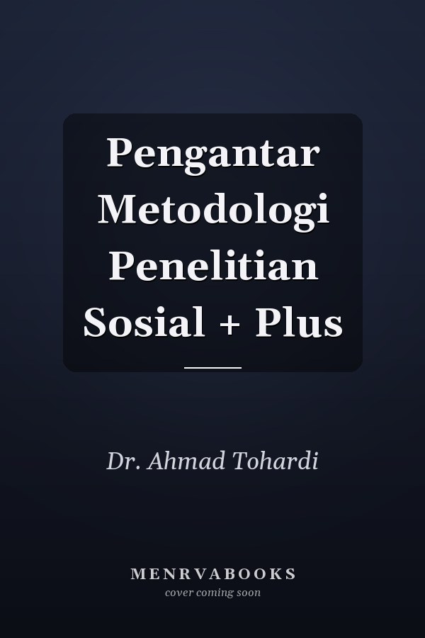 Pengantar Metodologi Penelitian Sosial + Plus