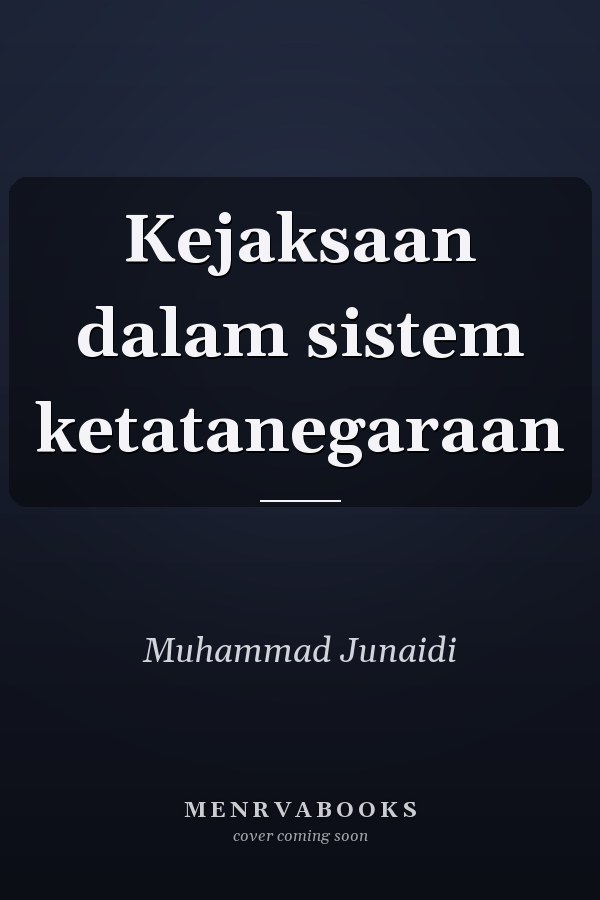 Kejaksaan dalam sistem ketatanegaraan