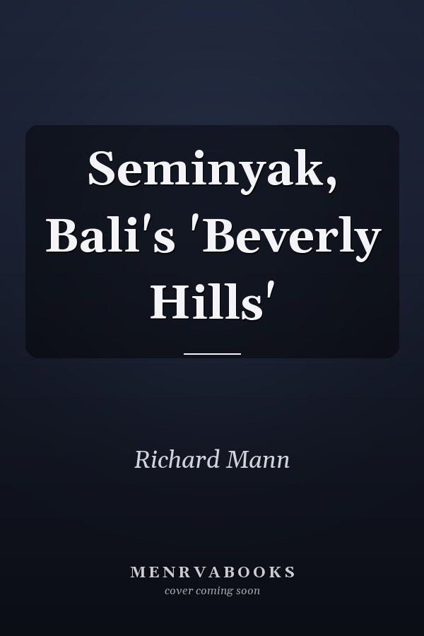 Seminyak, Bali's 'Beverly Hills'