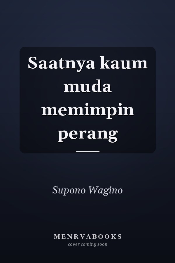 Saatnya kaum muda memimpin perang