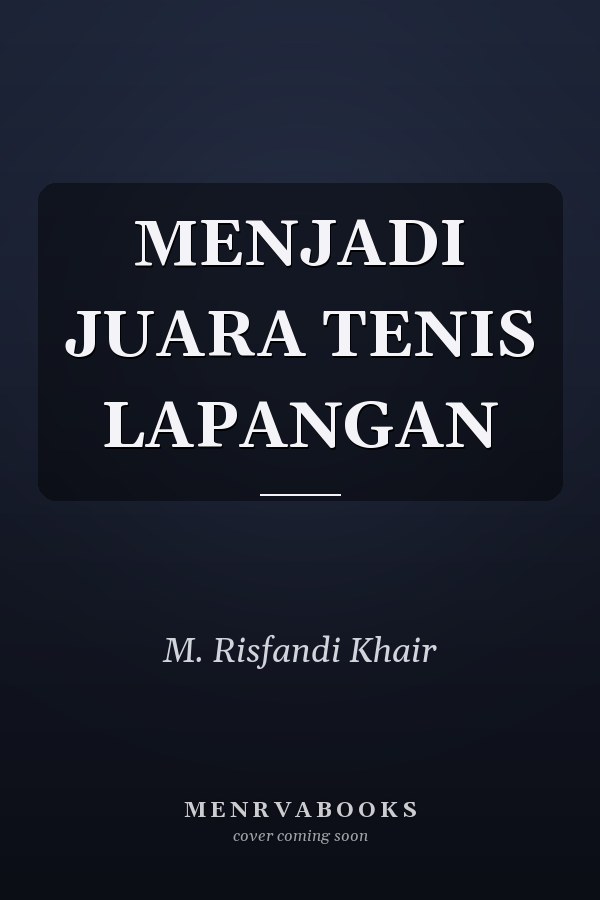 MENJADI JUARA TENIS LAPANGAN