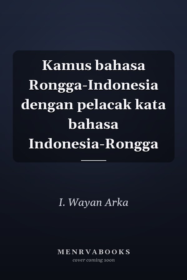Kamus bahasa Rongga-Indonesia dengan pelacak kata bahasa Indonesia-Rongga