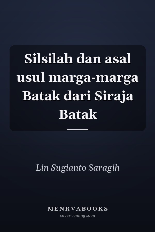 Silsilah dan asal usul marga-marga Batak dari Siraja Batak
