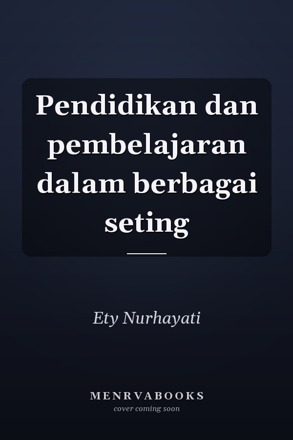 Pendidikan dan pembelajaran dalam berbagai seting