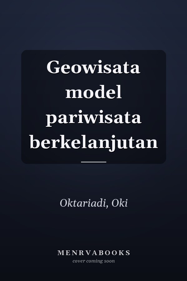 Geowisata model pariwisata berkelanjutan