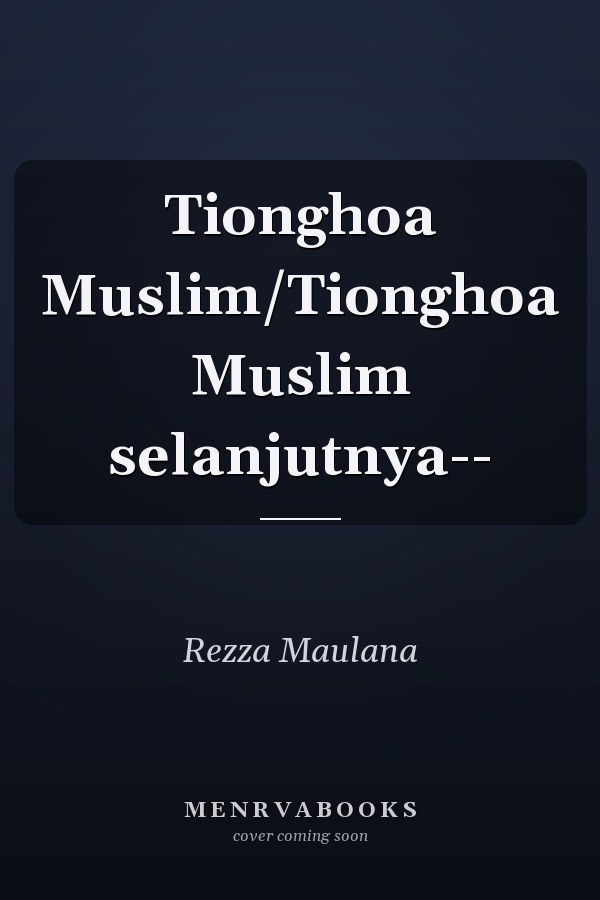 Tionghoa Muslim/Tionghoa Muslim selanjutnya--