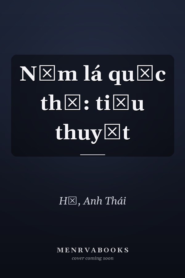 Năm lá quốc thư: tiểu thuyết