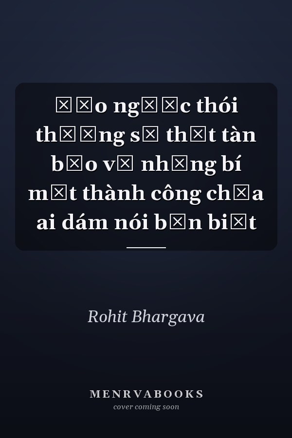 Đảo ngược thói thường sự thật tàn bạo về những bí mật thành công chưa ai dám nói bạn biết