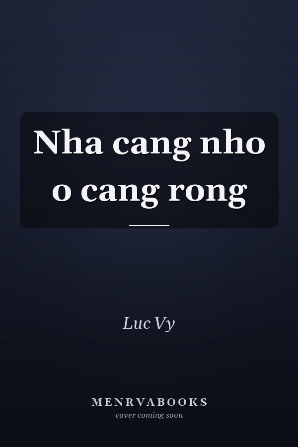 Nha cang nho o cang rong