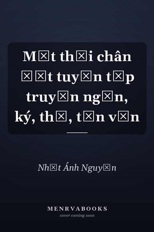 Một thời chân đất tuyển tập truyện ngắn, ký, thơ, tản văn