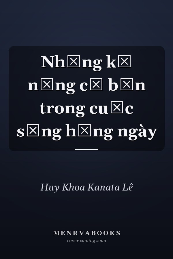 Những kỹ năng cơ bản trong cuộc sống hằng ngày