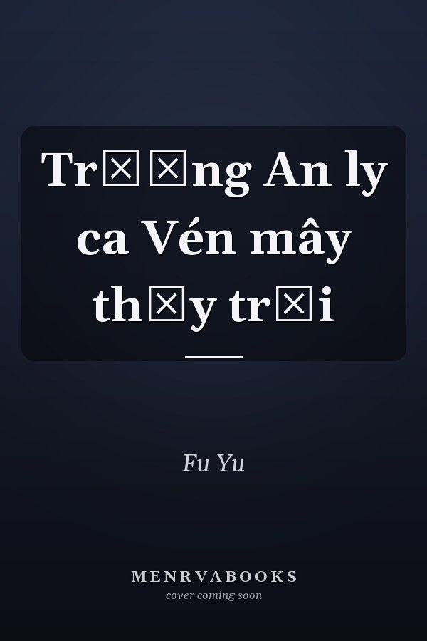Trường An ly ca Vén mây thấy trời