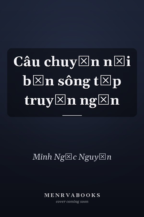Câu chuyện nơi bến sông tập truyện ngắn