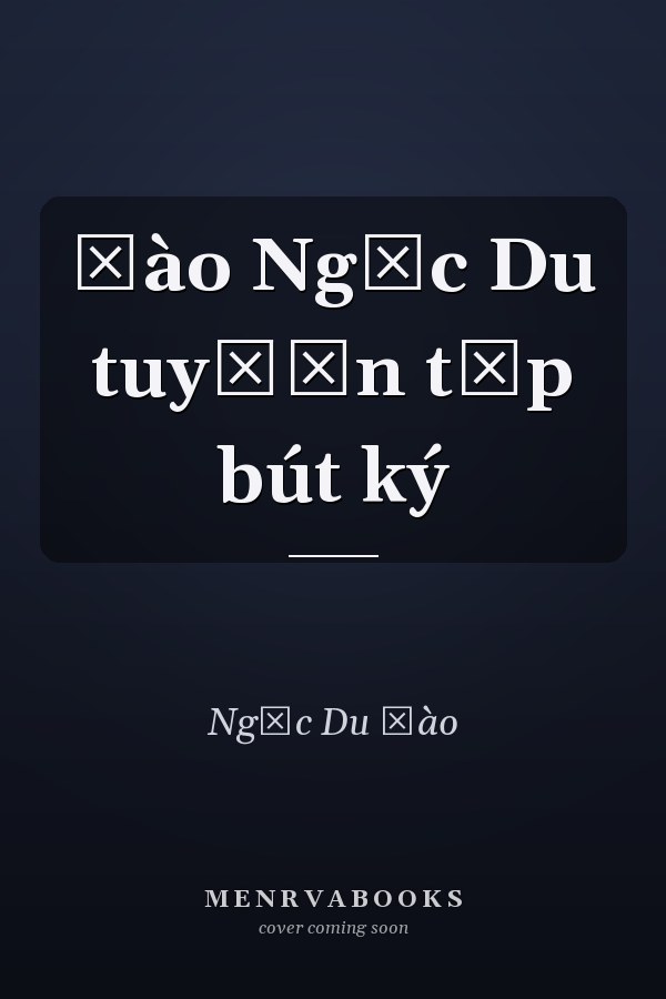 Đào Ngọc Du tuyẻ̂n tập bút ký