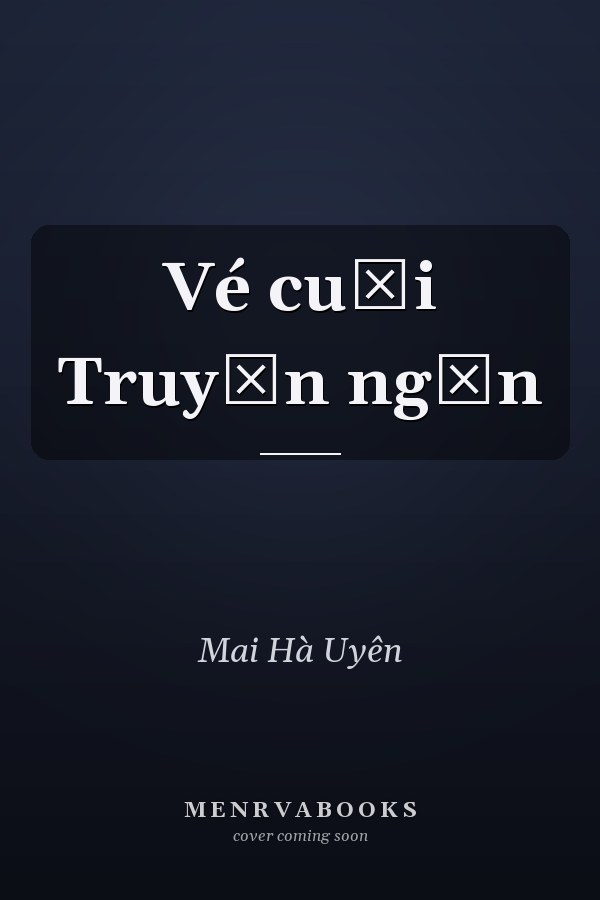 Vé cuối Truyện ngắn