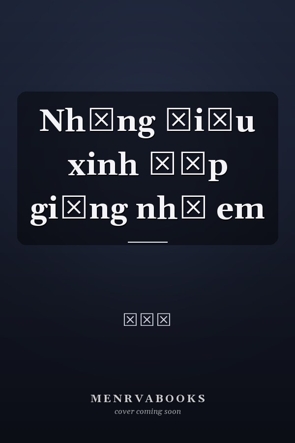 Những điều xinh đẹp giống như em