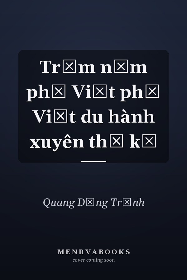 Trăm năm phở Việt phở Việt du hành xuyên thế kỷ