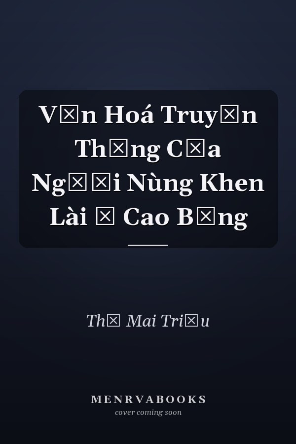 Văn Hoá Truyền Thống Của Người Nùng Khen Lài ở Cao Bằng
