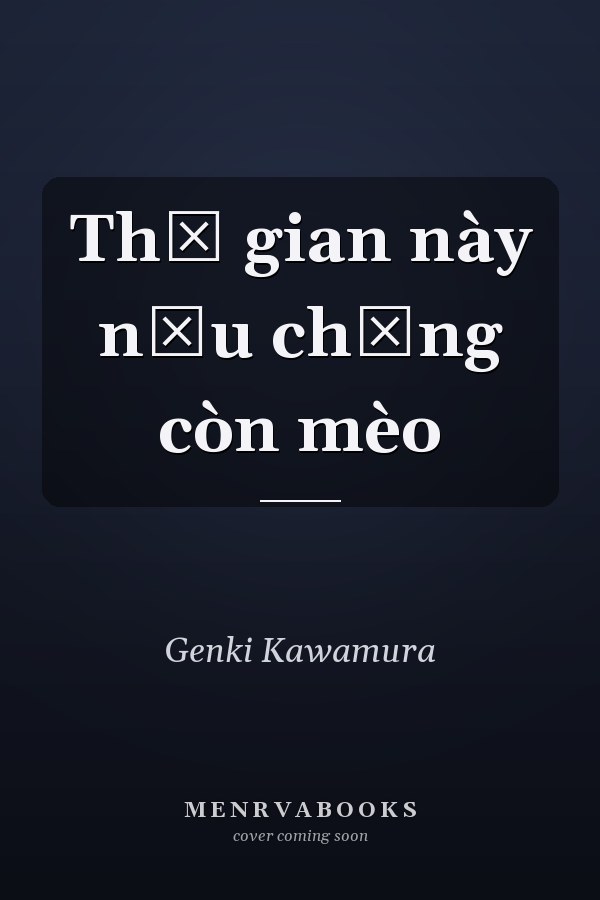 Thế gian này nếu chẳng còn mèo