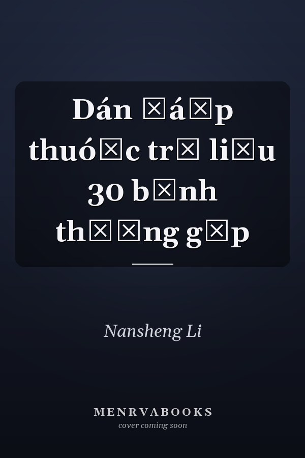 Dán đá̆p thuó̂c trị liệu 30 bệnh thường gặp