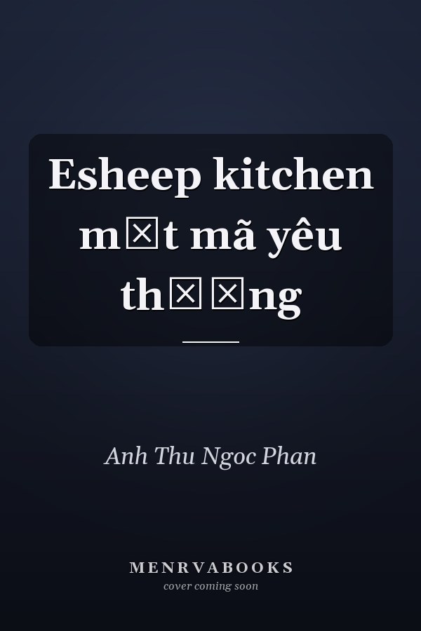 Esheep kitchen mật mã yêu thương