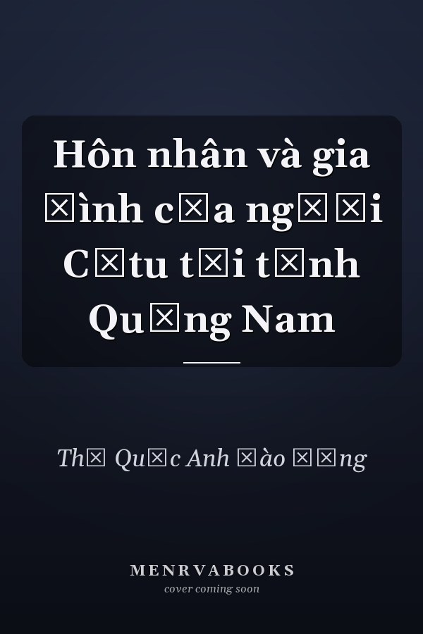Hôn nhân và gia đình của người Cơtu tại tỉnh Quảng Nam
