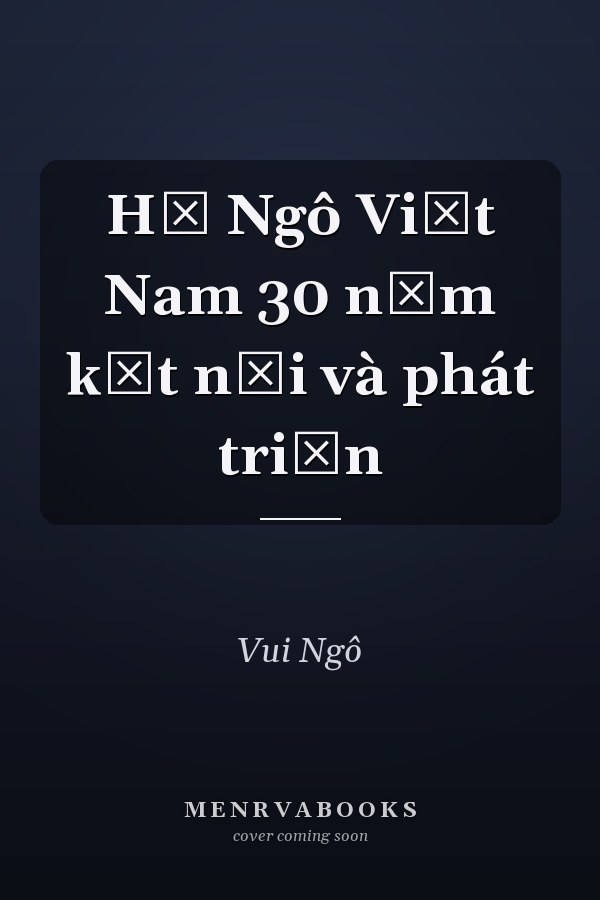 Họ Ngô Việt Nam 30 năm kết nối và phát triển