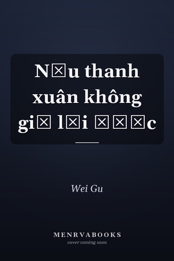 Nếu thanh xuân không giữ lại được