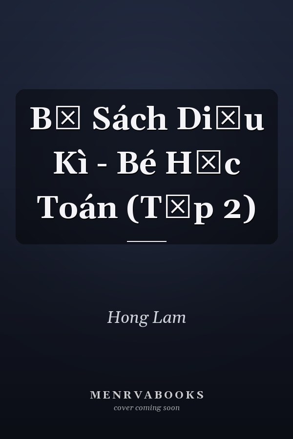 Bộ Sách Diệu Kì - Bé Học Toán (Tập 2)