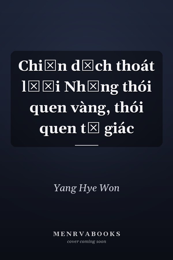 Chiến dịch thoát lười Những thói quen vàng, thói quen tự giác