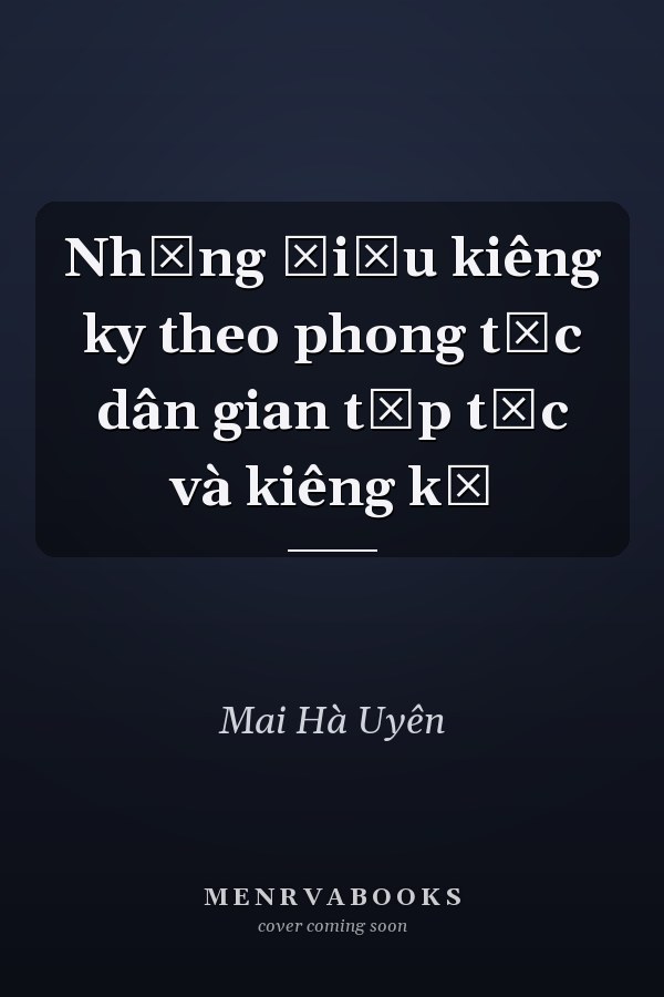 Những điều kiêng ky theo phong tục dân gian tập tục và kiêng kỵ