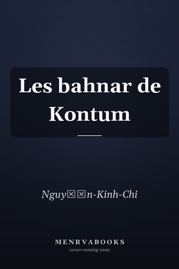 Les bahnar de Kontum