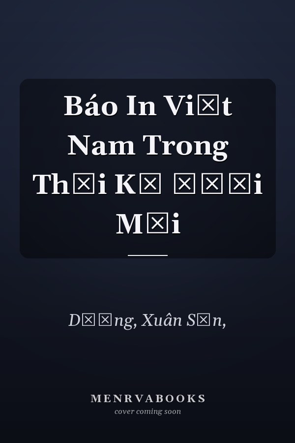 Báo In Việt Nam Trong Thời Kỳ đỏ̂i Mới