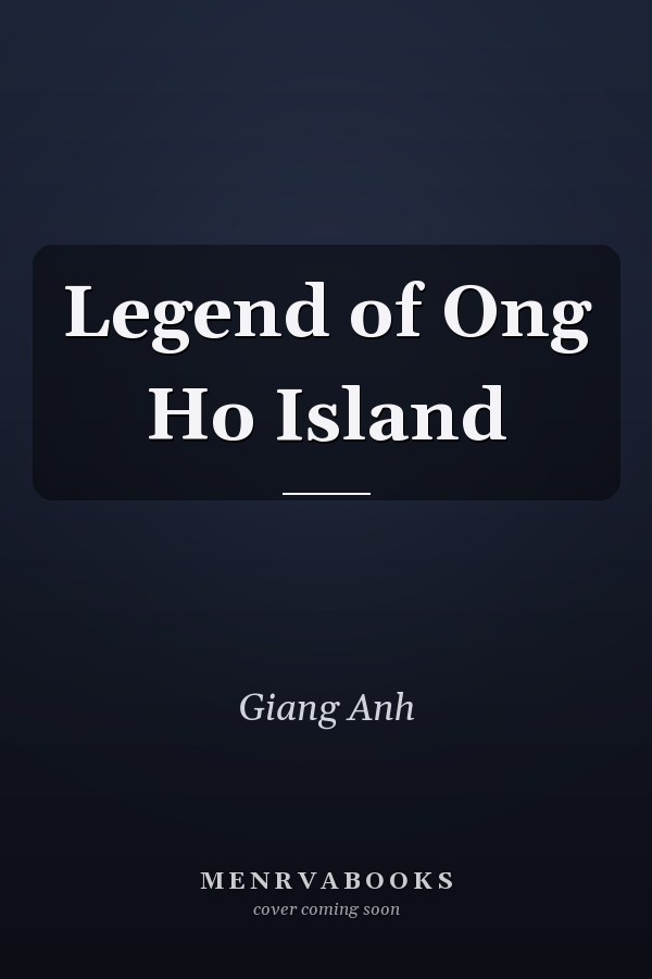 Legend of Ong Ho Island