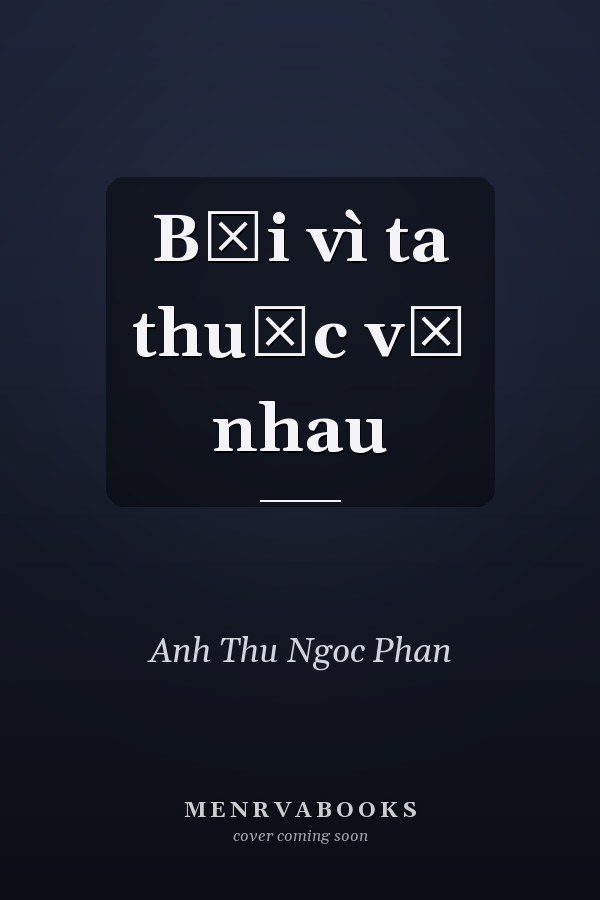 Bởi vì ta thuộc về nhau