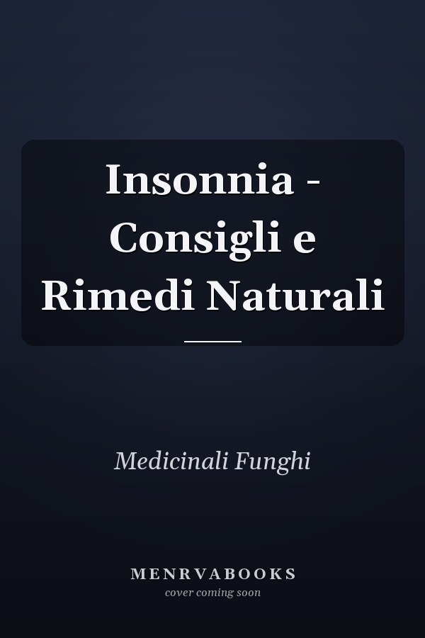 Insonnia - Consigli e Rimedi Naturali