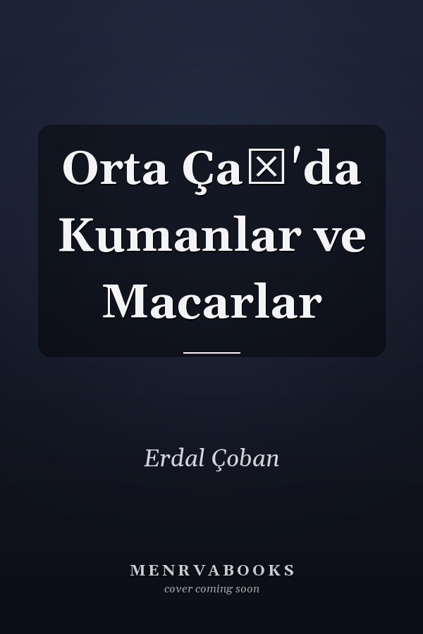 Orta Çağ'da Kumanlar ve Macarlar