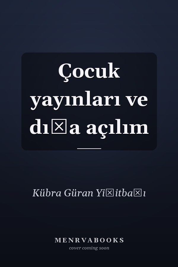 Çocuk yayınları ve dışa açılım