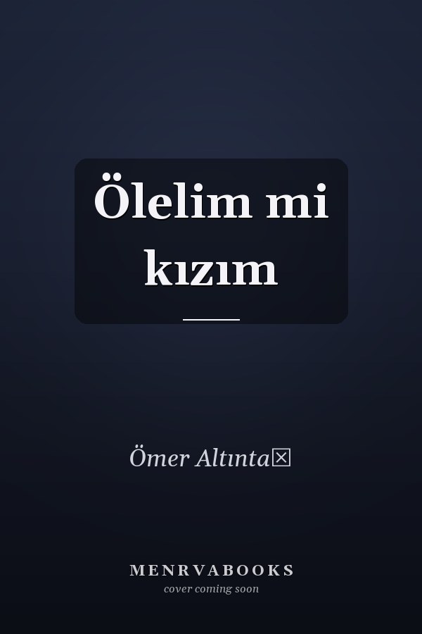 Ölelim mi kızım