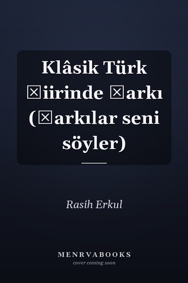 Klâsik Türk şiirinde şarkı (şarkılar seni söyler)