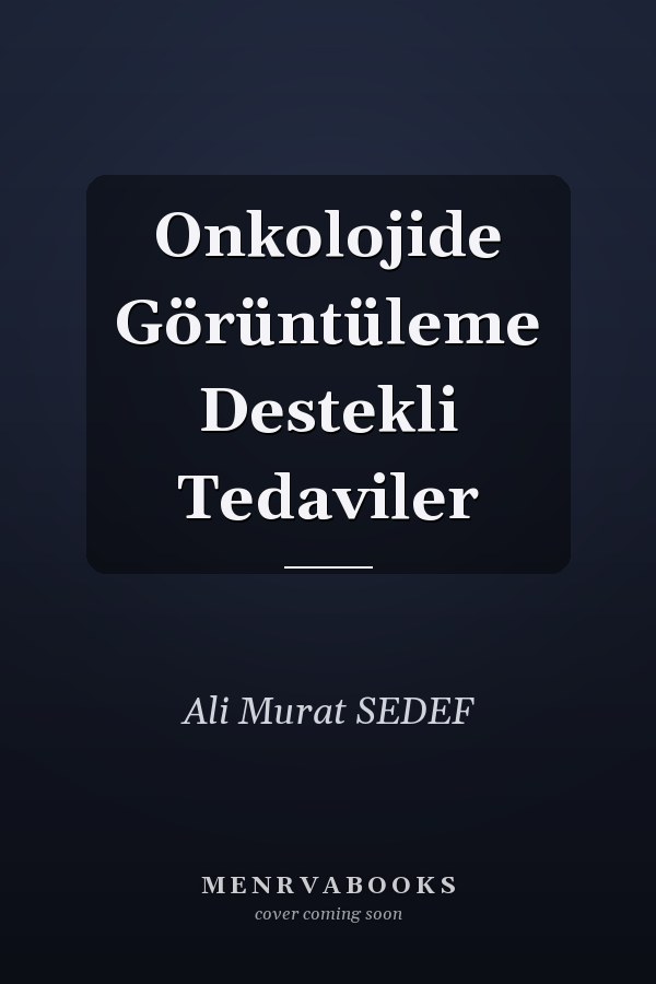 Onkolojide Görüntüleme Destekli Tedaviler
