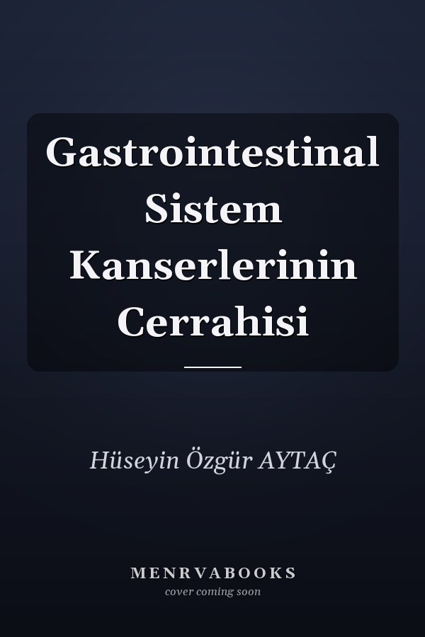 Gastrointestinal Sistem Kanserlerinin Cerrahisi