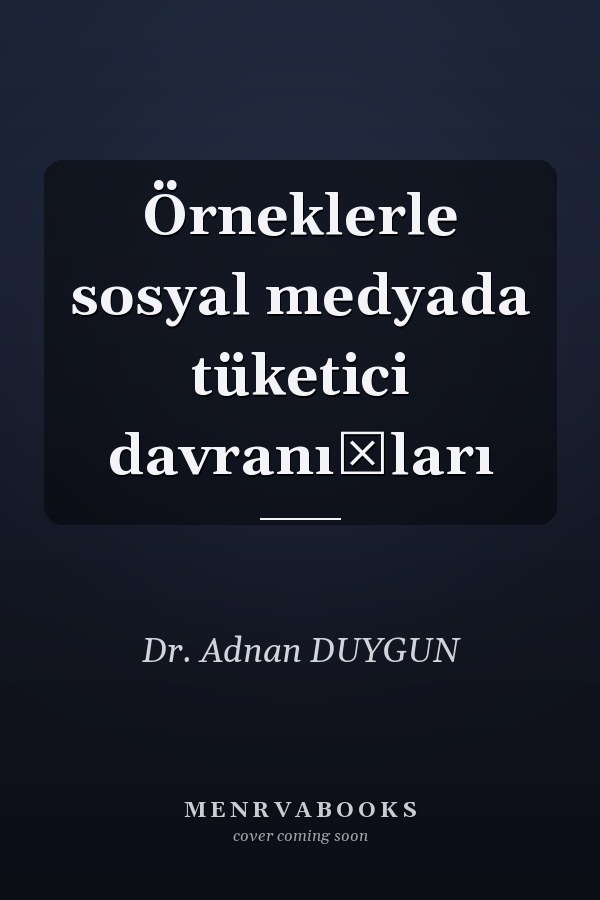 Örneklerle sosyal medyada tüketici davranışları